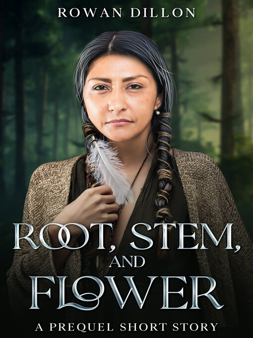 Title details for Root, Stem, and Flower by Rowan Dillon - Available